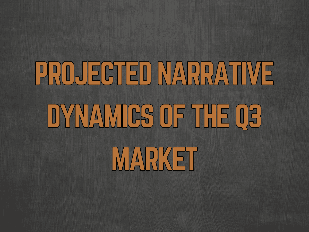 Projected Narrative Dynamics of the Q3 Market - July 01, 2026
